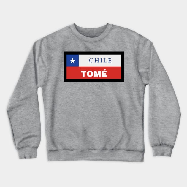 Tomé City in Chilean Flag Crewneck Sweatshirt by aybe7elf